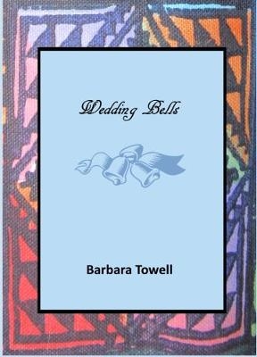 Wedding Bells - Barbara Towell