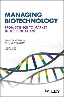 Managing Biotechnology - Francoise Simon, Glen Giovannetti