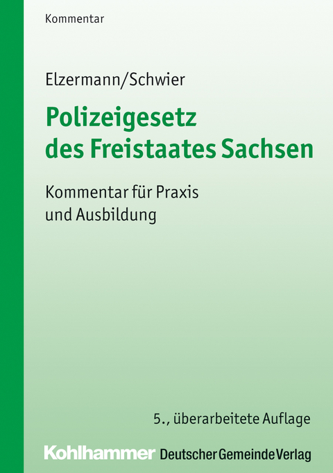 Polizeigesetz des Freistaates Sachsen - Hartwig Elzermann, Henning Schwier