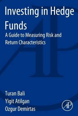 Investing in Hedge Funds - Turan Bali, Yigit Atilgan, Ozgur Demirtas