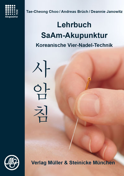 Lehrbuch SaAm-Akupunktur - Tae-Cheong Choo, Andreas Brüch, Deannie Janowitz
