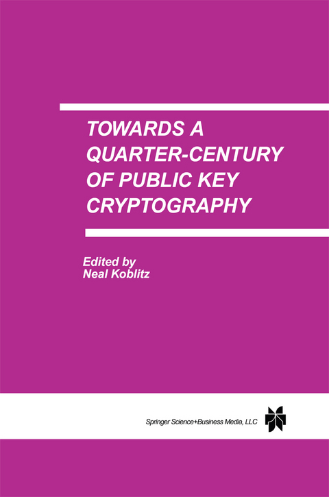 Towards a Quarter-Century of Public Key Cryptography - 