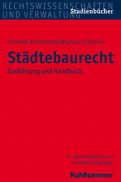 Städtebaurecht - Gerd Schmidt-Eichstaedt, Bernhard Weyrauch, Reinhold Zemke