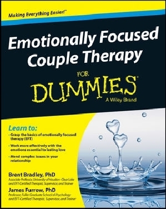 Emotionally Focused Couple Therapy For Dummies - Brent Bradley, James Furrow