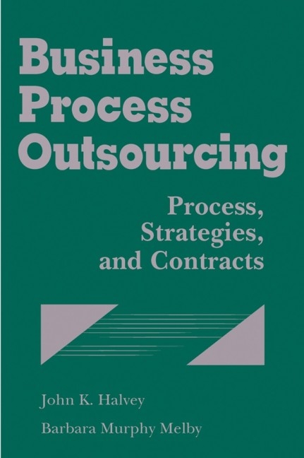 Business Process Outsourcing - John K. Halvey, Barbara Murphy Melby