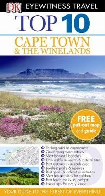 DK Eyewitness Top 10 Travel Guide: Cape Town and the Winelands - Philip Briggs