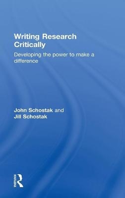 Writing Research Critically - John Schostak, Jill Schostak
