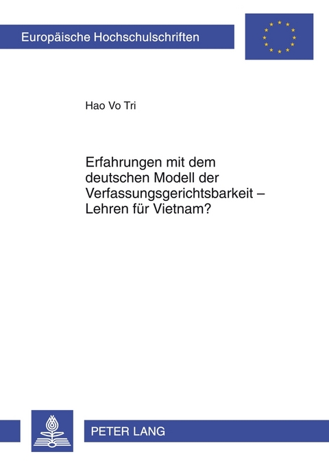 Erfahrungen mit dem deutschen Modell der Verfassungsgerichtsbarkeit – Lehren für Vietnam? - Hao Vo Tri