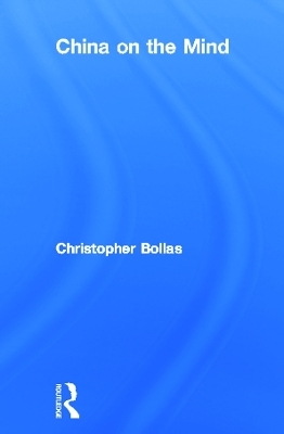 China on the Mind - Christopher Bollas