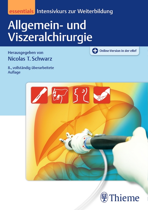 Allgemein- und Viszeralchirurgie essentials - 