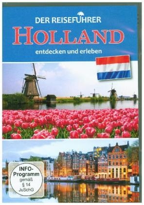 Der Reiseführer: Holland entdecken und erleben, 1 DVD