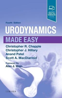 Urodynamics Made Easy - Christopher R. Chapple, Christopher J. Hillary, Anand Patel, Scott A. MacDiarmid