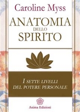 Anatomia dello spirito - Myss Caroline