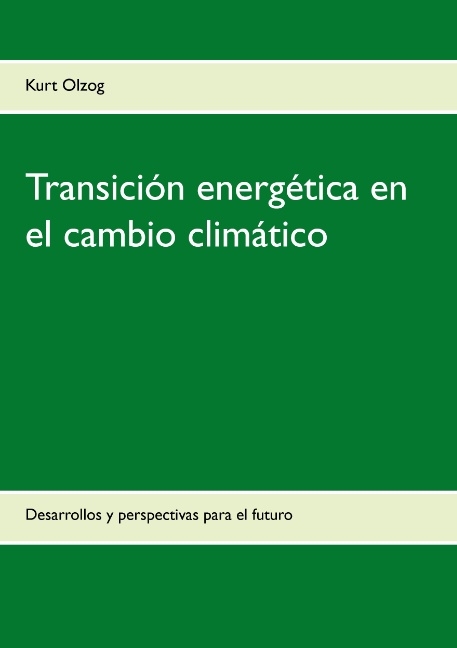 Transición energética en el cambio climático - Kurt Olzog