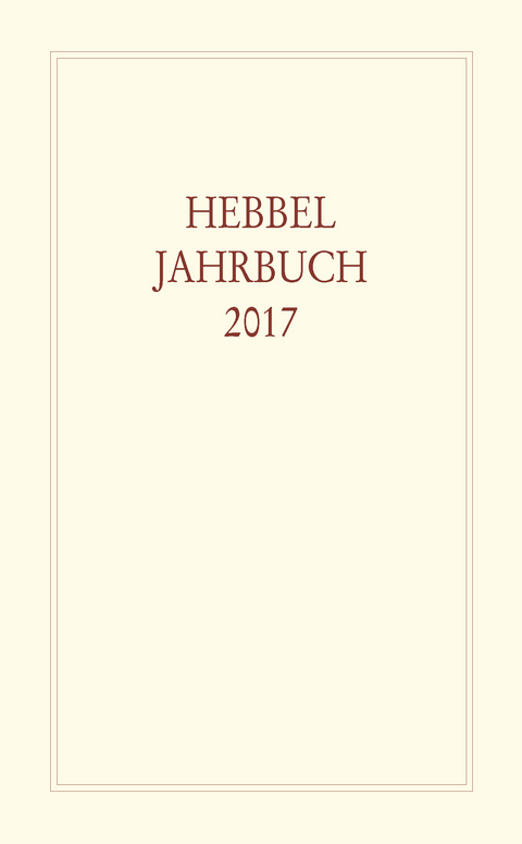 Hebbel-Jahrbuch 2017 - 