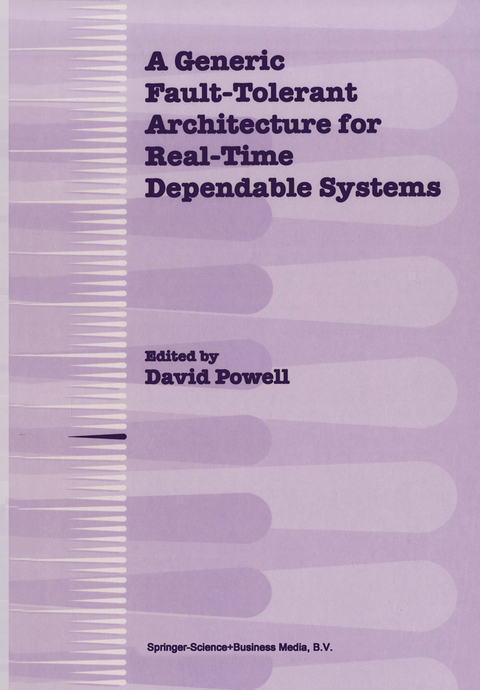 A Generic Fault-Tolerant Architecture for Real-Time Dependable Systems - 