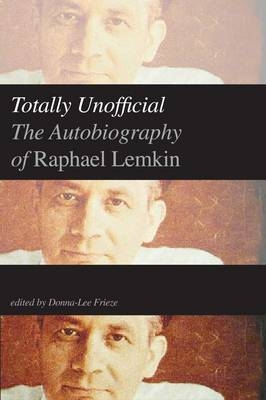 Totally Unofficial - Raphael Lemkin