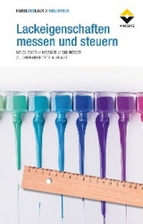 Lackeigenschaften messen und steuern - Georg Meichsner, Thomas Mezger, Jörg Schröder