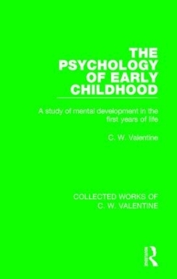 The Psychology of Early Childhood - C.W. Valentine