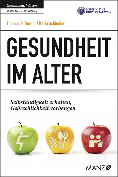 Gesundheit im Alter - Thomas E. Dorner, Karin Schindler