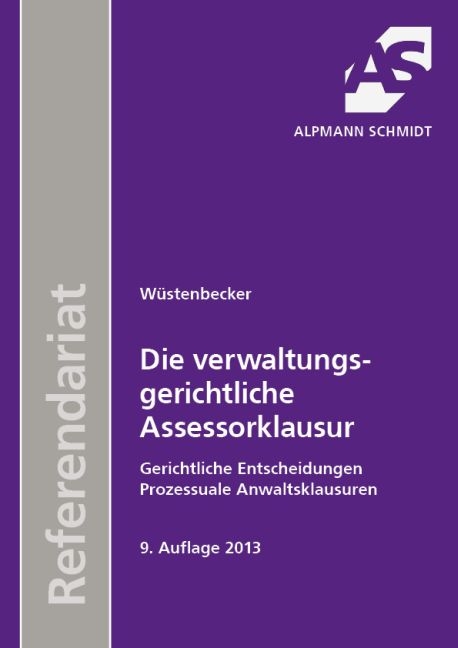 Die verwaltungsgerichtliche Assessorklausur - Horst Wüstenbecker
