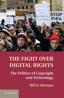 The Fight over Digital Rights - Bill D. Herman