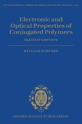 Electronic and Optical Properties of Conjugated Polymers - William Barford