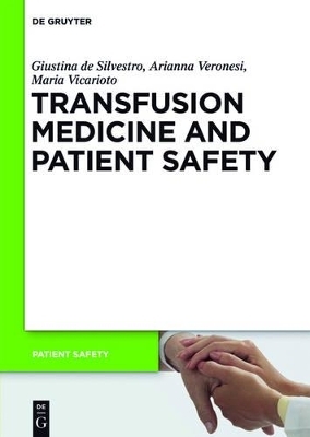 Transfusion Medicine and Patient Safety - Giustina De Silvestro, Arianna Veronesi, Maria Vicarioto