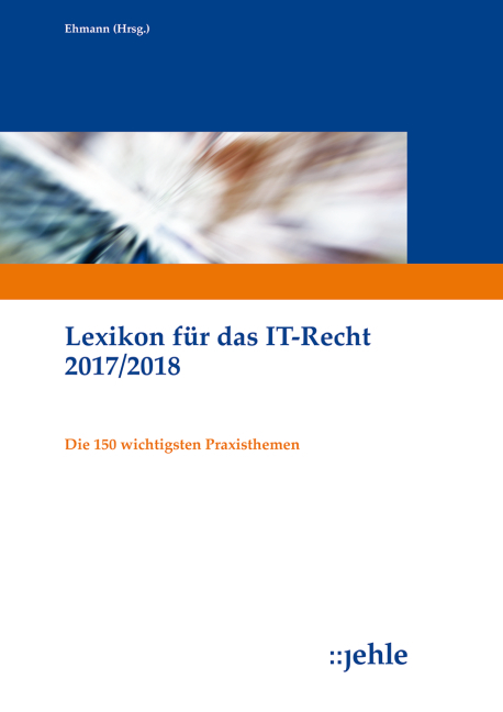 Lexikon für das IT-Recht 2017/2018 - 