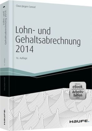Lohn- und Gehaltsabrechnung 2013 -mit Arbeitshilfen online - Claus-Jürgen Conrad