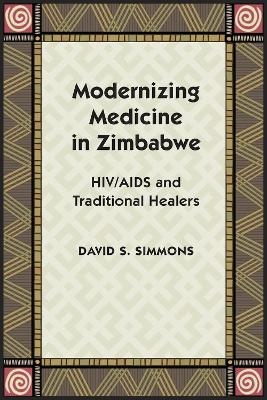 Modernizing Medicine in Zimbabwe - David S. Simmons