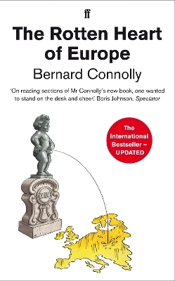 The Rotten Heart of Europe - Bernard Connolly