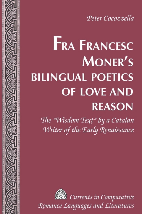 Fra Francesc Moner’s Bilingual Poetics of Love and Reason - Peter Cocozella