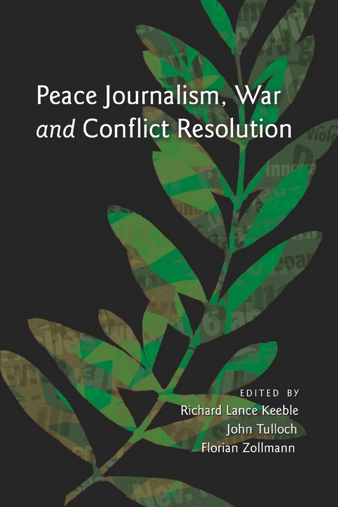 Peace Journalism, War and Conflict Resolution - 