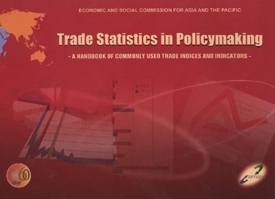 Trade statistics in policymaking - Mia Mikic,  United Nations: Economic and Social Commission for Asia and the Pacific, John Gilbert