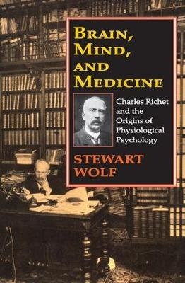 Brain, Mind, and Medicine - Stewart Wolf