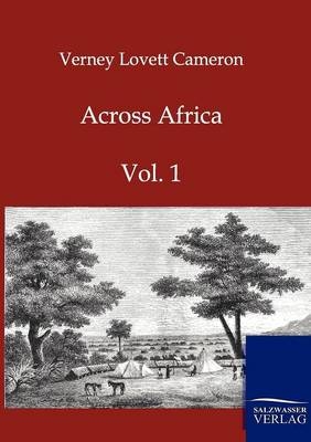 Across Africa - Verney Lovett Cameron