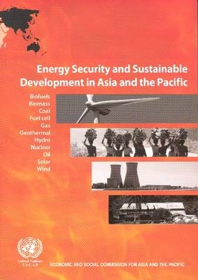 Energy Security and Sustainable Development in Asia and the Pacific -  United Nations: Economic and Social Commission for Asia and the Pacific