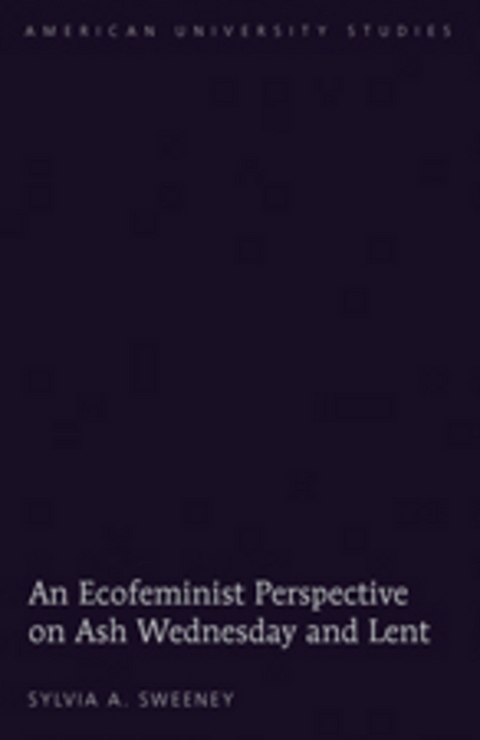 An Ecofeminist Perspective on Ash Wednesday and Lent - Sylvia S. Sweeney