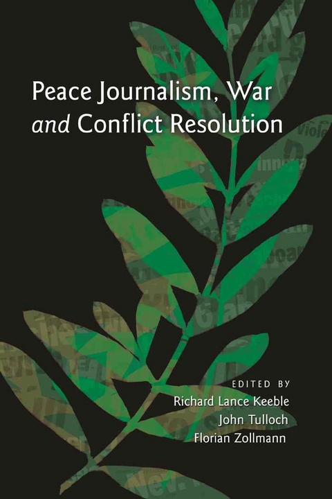Peace Journalism, War and Conflict Resolution - 