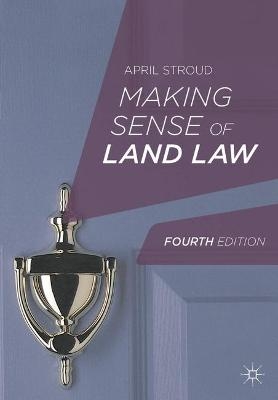 Making Sense of Land Law - April Stroud