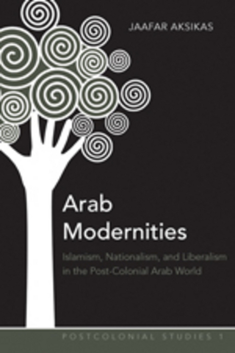 Arab Modernities - Jaafar Aksikas