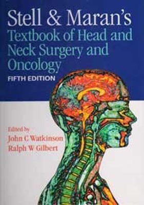 Stell & Maran's Textbook of Head and Neck Surgery and Oncology