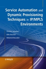 Service Automation and Dynamic Provisioning Techniques in IP / MPLS Environments -  Mohamed Boucadair,  Gilles Bourdon,  Christian Jacquenet