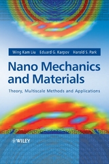 Nano Mechanics and Materials -  Eduard G. Karpov,  Wing Kam Liu,  Harold S. Park