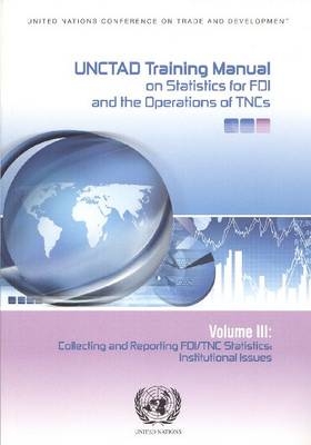 UNCTAD Training Manual on Statistics for Foreign Direct Investment and Operations of Transnational Corporations - United Nations