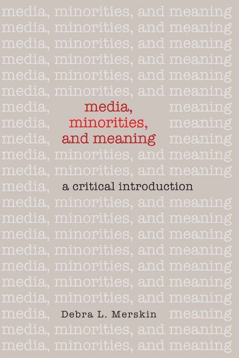 Media, Minorities, and Meaning - Debra L. Merskin