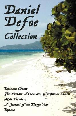 Daniel Defoe Collection (unabridged) - Daniel Defoe