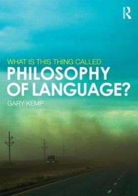 What is this thing called Philosophy of Language? - Gary Kemp