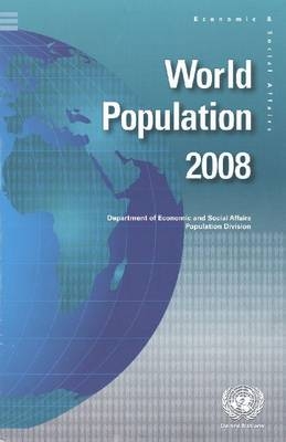 World population 2008 -  United Nations: Department of Economic and Social Affairs: Population Division